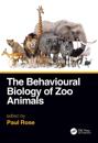 The Behavioural Biology of Zoo Animals
