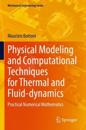 Physical Modeling and Computational Techniques for Thermal and Fluid-dynamics