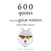 600 Quotations from the Great 18th Century Writers