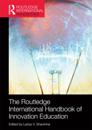 Routledge International Handbook of Innovation Education