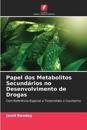 Papel dos Metabolitos Secundários no Desenvolvimento de Drogas