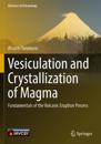 Vesiculation and Crystallization of Magma
