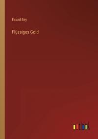 Flüssiges Gold