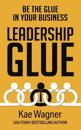 Leadership Glue