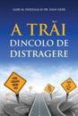 A Tr&#259;i Dincolo De Distragere (Romanian)