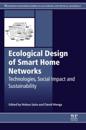 Ecological Design of Smart Home Networks