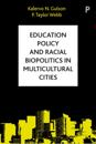 Education Policy and Racial Biopolitics in Multicultural Cities