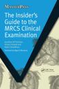 Insider's Guide to the MRCS Clinical Examination