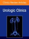 Biomarkers in Urology, An Issue of Urologic Clinics