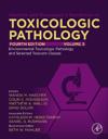 Haschek and Rousseaux's Handbook of Toxicologic Pathology, Volume 3: Environmental Toxicologic Pathology and Major Toxicant Classes