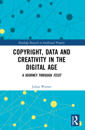 Copyright, Data and Creativity in the Digital Age