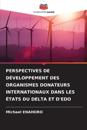 Perspectives de Développement Des Organismes Donateurs Internationaux Dans Les États Du Delta Et d'Edo