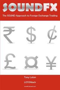 Sound Fx: The Sound Approach to Foreign Exchange Trading