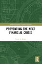 Preventing the Next Financial Crisis