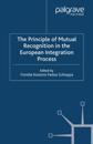 Principles of Mutual Recognition in the European Integration Process