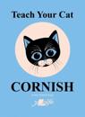 Teach Your Cat Cornish