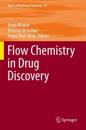 Flow Chemistry in Drug Discovery