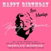 Happy Birthday—Love, Marilyn