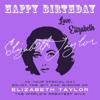 Happy Birthday—Love, Elizabeth