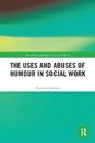 The Uses and Abuses of Humour in Social Work