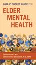 DSM-5(R) Pocket Guide for Elder Mental Health
