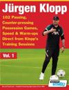 Jurgen Klopp - 102 Passing, Counter-pressing Possession Games, Speed & Warm-ups Direct from Klopp's Training Sessions