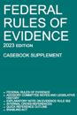 Federal Rules of Evidence; 2023 Edition (Casebook Supplement)