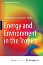 Energy and Environment in the Tropics