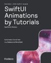 SwiftUI Animations by Tutorials (First Edition)