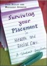 Surviving Your Placement in Health and Social Care
