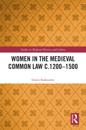 Women in the Medieval Common Law c.1200–1500
