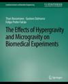 Effects of Hypergravity and Microgravity on Biomedical Experiments, The