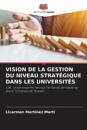 Vision de la Gestion Du Niveau Stratégique Dans Les Universités
