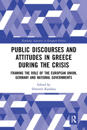 Public Discourses and Attitudes in Greece during the Crisis