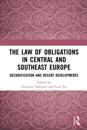 Law of Obligations in Central and Southeast Europe