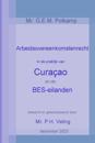 Arbeidsovereenkomstenrecht in de praktijk van Curaçao en de BES-eilanden