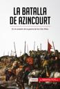 La batalla de Azincourt