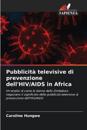Pubblicità televisive di prevenzione dell'HIV/AIDS in Africa