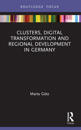 Clusters, Digital Transformation and Regional Development in Germany