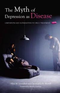 The Myth of Depression As Disease