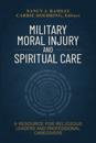 Military Moral Injury and Spiritual Care