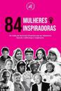 84 Mulheres inspiradoras