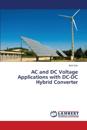 AC and DC Voltage Applications with DC-DC Hybrid Converter