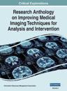 Research Anthology on Improving Medical Imaging Techniques for Analysis and Intervention, VOL 1