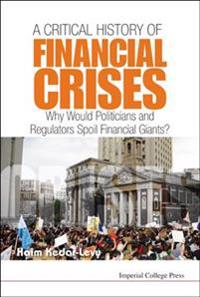 A Critical History of Financial Crises