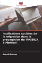 Implications sociales de la migration dans la propagation du VIH/SIDA à Mumbai