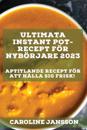 Ultimata Instant Pot-recept för nybörjare 2023
