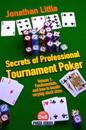 Secrets of Professional Tournament Poker: V. 1: Fundamentals and How to Handle Varying Stack Sizes