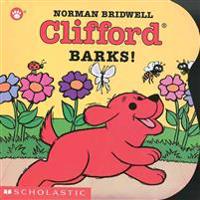 Clifford Barks! (Board Book)