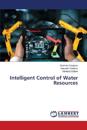 Intelligent Control of Water Resources